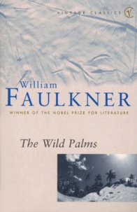 William Faulkner - The Wild Palms.