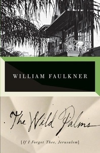 William Faulkner - The Wild Palms.
