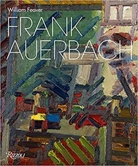 William Feaver - Frank Auerbach.