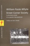 William Foote Whyte - Street Corner Society - La structure sociale d'un quartier italo-américain.