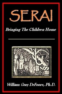  William G. DeFoore Ph.D. - Serai: Bringing The Children Home - Inner Child Series, #4.
