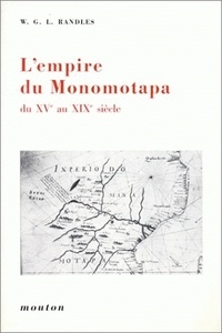 William-G-L Randles - L'Empire du Monomotapa du 15e au 19e siècle.