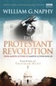 William G. Naphy - The Protestant Revolution - From Martin Luther to Martin Luther King Jr..