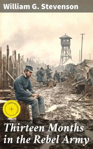 Thirteen Months in the Rebel Army