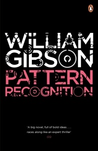 William Gibson - Pattern Recognition.