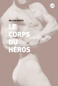 William Giraldi - Le corps du héros.
