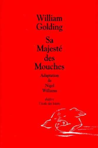 William Golding - Sa Majeste Des Mouches.