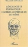 William Gonzalez - Généalogie et pragmatique - L'homme à l'épreuve de lui-même.