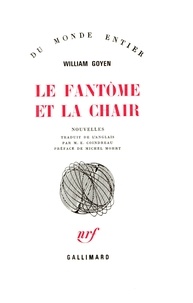William Goyen - Le fantôme et la chair.