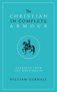  William Gurnall - The Christian in Complete Armour.
