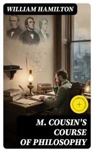 M. Cousin's Course of Philosophy