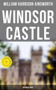 Windsor Castle (Historical Novel)