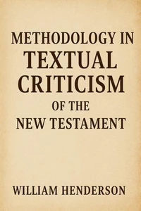 Methodology in Textual Criticism of the New Testament
