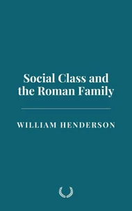 Social Class and the Roman Family