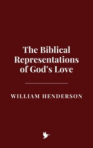 The Biblical Representations of God’s Love