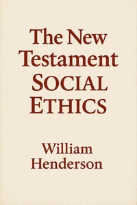 The New Testament Social Ethics