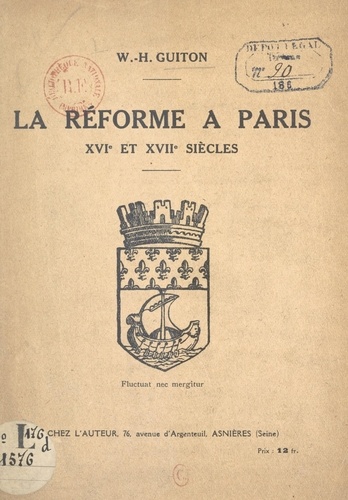 La Réforme à Paris. XVIe et XVIIe siècles