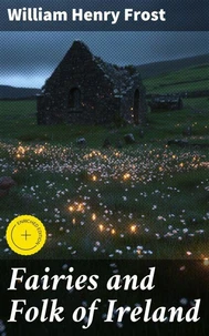 Fairies and Folk of Ireland