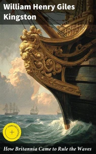 How Britannia Came to Rule the Waves