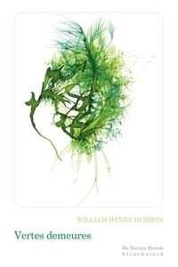 William Henry Hudson - Vertes demeures.