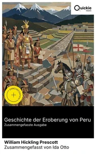 Geschichte der Eroberung von Peru (Zusammengefasste Ausgabe)