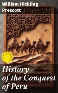 History of the Conquest of Peru