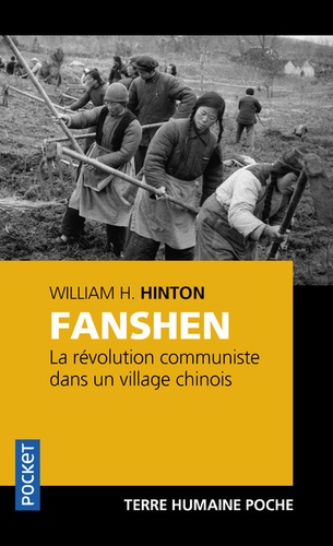 William Hinton - Fanshen - La révolution communiste dans un village chinois.