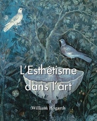 William Hogarth - L'Esthétisme dans l'art.