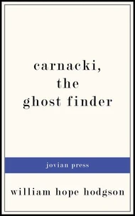 Carnacki, the Ghost Finder