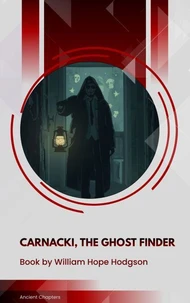 Carnacki, The Ghost Finder