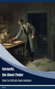 Carnacki, the Ghost Finder