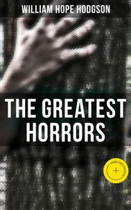 The Greatest Horrors of William Hope Hodgson