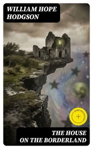 The House on the Borderland (Annotated)