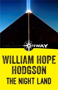 William Hope Hodgson - The Night Land.