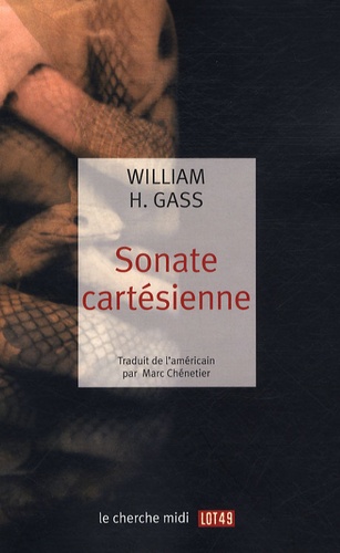 William Howard Gass - Sonate cartésienne.
