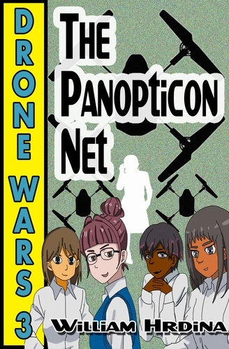  William Hrdina - Drone Wars - Issue 3 - The Panopticon Net - The Drone Wars, #3.