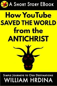 How YouTube Saved the World from the Antichrist
