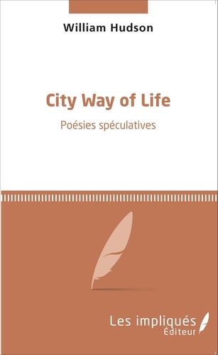 City Way of Life. Poésies spéculatives