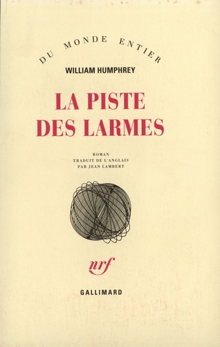 William Humphrey - La piste des larmes.