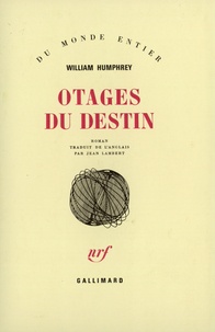 William Humphrey - Otages du destin.
