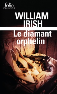 William Irish - Le diamant orphelin.