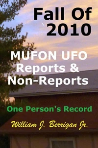 Fall of 2010 UFO Reports & Non-Reports - One Person's Record
