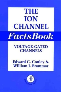 William-J Brammar et Edward-C Conley - The Ion Channel Factsbook. Voltage-Gated Chanels.