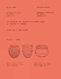 Archaeology and Prehistory of Southern Alberta as Reflected by Ceramics: Volume 1