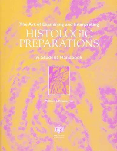 William-J Krause - The Art Of Examining And Interpreting Histologic Preparations.