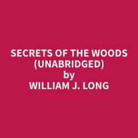 Secrets of the Woods (Unabridged)