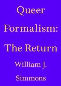 William j. Simmons - Queer Formalism: The Return.