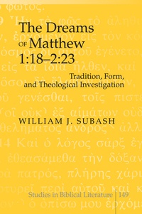 William j. Subash - The Dreams of Matthew 1:18-2:23 - Tradition, Form, and Theological Investigation.
