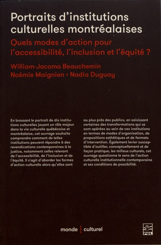 Portraits d'institutions culturelles montréalaises. Quels modes d'action pour l'accessibilité, l'inclusion et l'équité ?