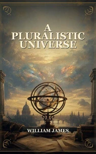 A Pluralistic Universe